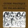 GUIDE PRATIQUE, FIDÈLE ET ILLUSTRÉ DES FILLES DE JOIE DU PALAIS-ROYAL