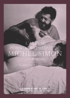L’Album pornographique de Michel Simon